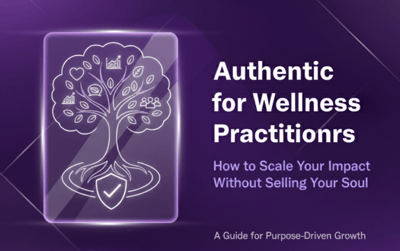 Marketing for Wellness Practitioners | Scale Without Selling Out